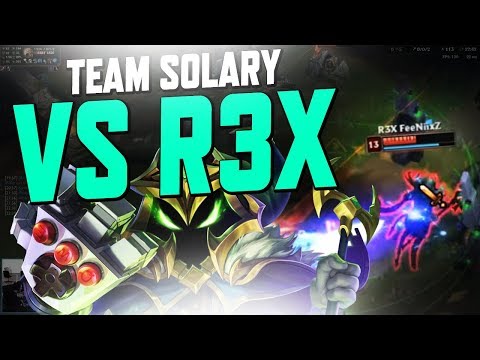TEAM SOLARY VS R3X [SCRIM VS TEAM ESPAGNOL]