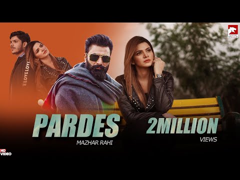 Pardes | Mazhar Rahi | Official Music Video | 2022 | The Panther Records