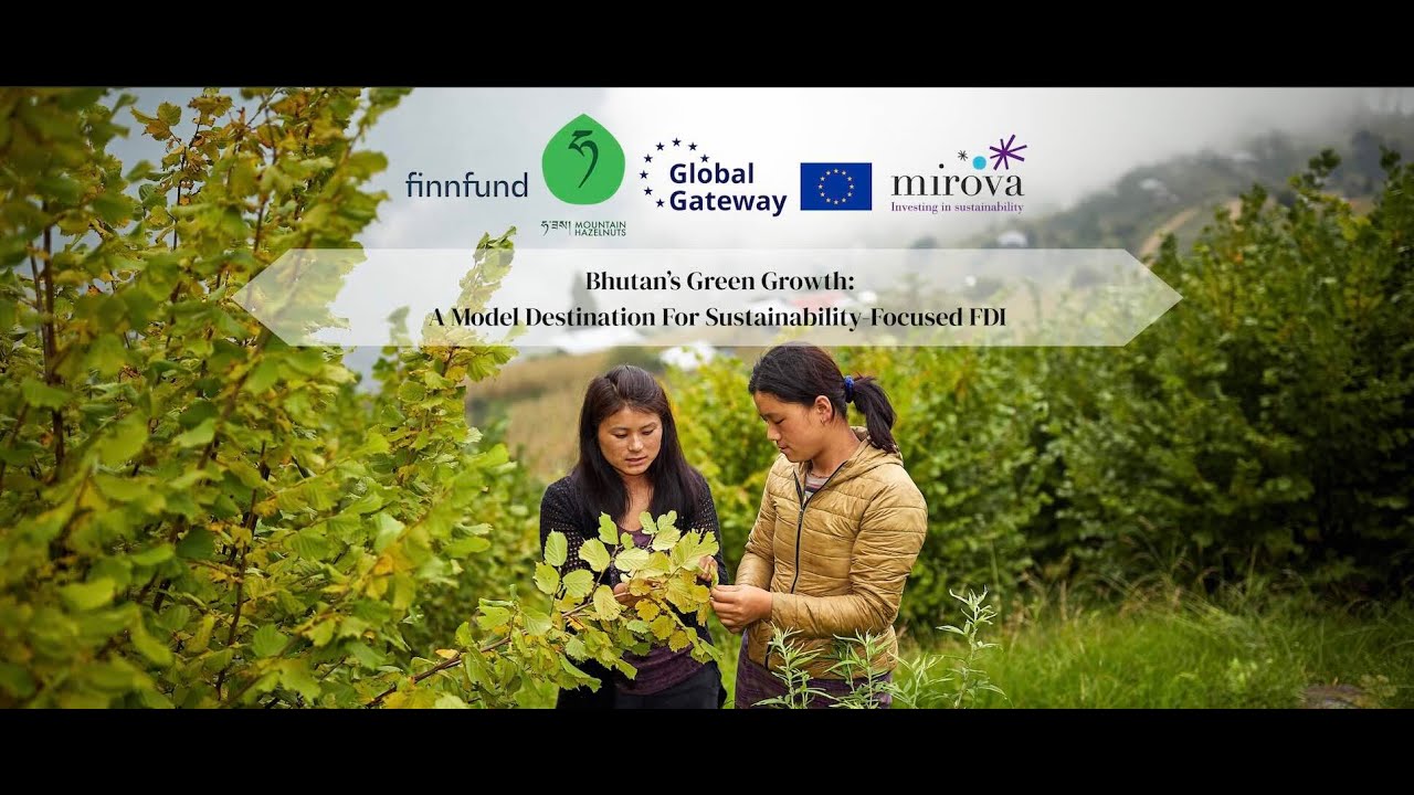 Bhutan's Green Growth: A Model Destination For Sustainability-Focused FDI