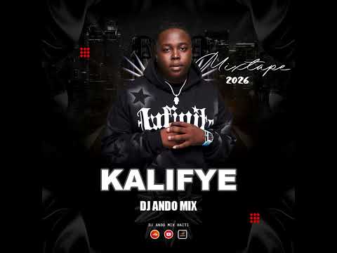 MIXTAPE KALIFYE 2026 - DJ ANDO MIX HAITI