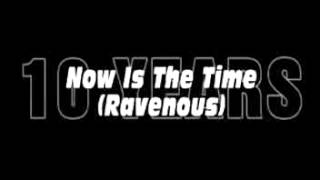 Now Is The Time (Ravenous) - 10 Years (In Drop D Tuning)