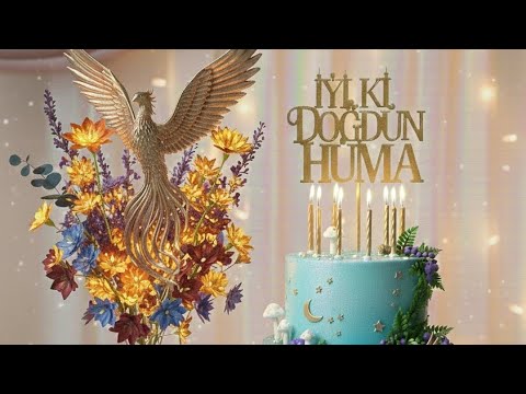 İyi ki doğdun Hüma