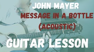 John Mayer I Message in a Bottle (Acoustic) - Guitar Lesson