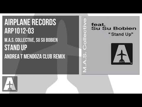 M.A.S. Collective, Su Su Bobien - Stand Up [ Andrea t Mendoza Club Remix ] ARP1012