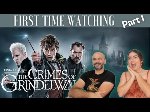 More Magical Creatures! FANTASTIC BEASTS: The Crimes of Grindelwald - First time watching (1/2)