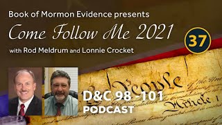Lesson #37 D&C 98-101 - Come Follow Me 2021 with Rod Meldrum & Lonnie Crockett