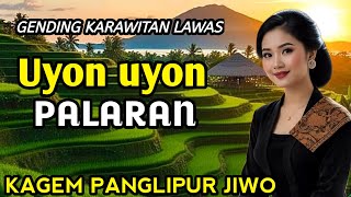 Download lagu GENDING KARAWITAN LAWAS || UYON UYON PALARAN ~ KAGEM PANGLIPUR JIWO mp3
