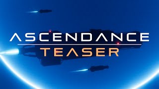 ASCENDANCE - Space 4x Game - Teaser