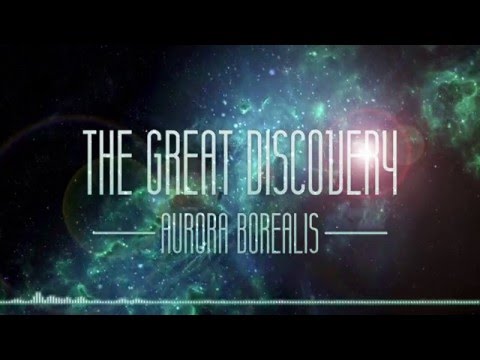 Aurora Borealis - The Great Discovery [Chillstep]