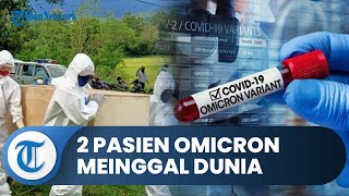 Pertama Kalinya Kasus Omicron yang Meninggal Dunia di Indonesia