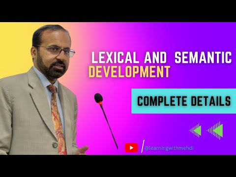 Lexical and Semantic Development | Dr. Muntazir Mehdi | NUML