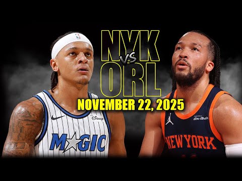 New York Knicks vs Orlando Magic Full Game Highlights - November 22, 2025 | NBA Season