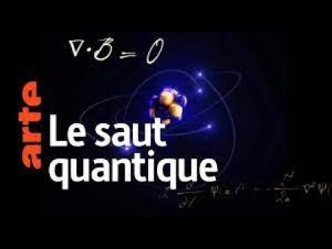 La magie du Cosmos  3/4  -  Le saut quantique  ( ARTE Doc )
