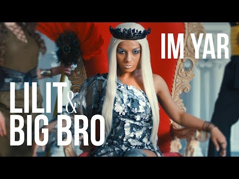 Lilit ft. Big Bro - Im yar