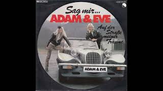 Adam &amp; Eve - Sag mir...