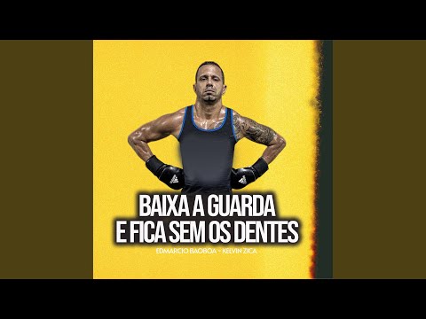 Baixa a Guarda e Fica Sem os Dentes