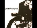 SWING OUT SISTER 09 Where The Hell Did I Go Wrong