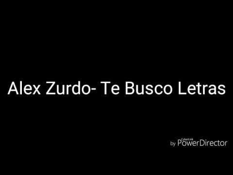 download lagu mp3 mp4 Te Busco Alex Zurdo Letra, download lagu Te Busco Alex Zurdo Letra gratis, unduh video klip Te Busco Alex Zurdo Letra