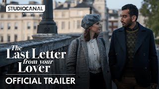 THE LAST LETTER FROM YOUR LOVER | Official Trailer | STUDIOCANAL International