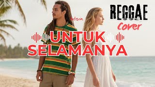 Download lagu Asteria - Untuk Selamanya Reggae SKA Cover | Albumology Reggae SKA Cover  mp3