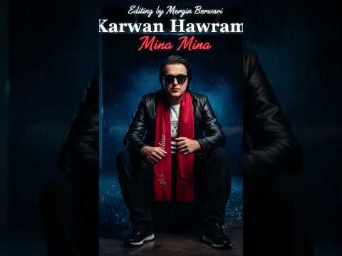 karwan hawramy _ mina mina #newmusic #singer #music #remix kurdish artist 🎶💎❤️