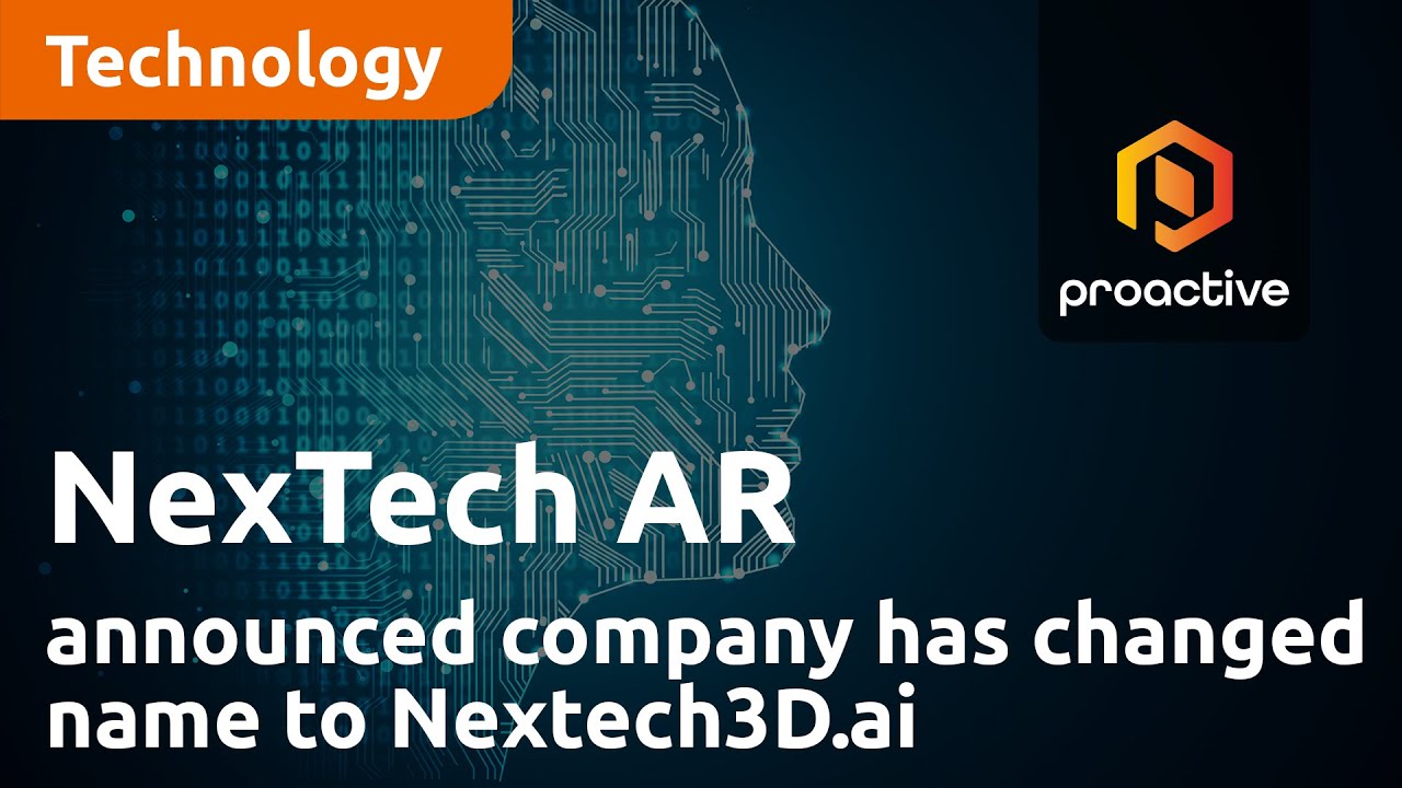 NexTech AR Solutions announced company has changed name to Nextech3D.ai