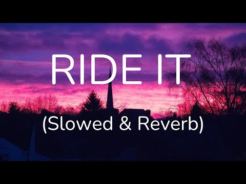 RIDE IT (Slowed & Reverb) Prefect Don,t skip
