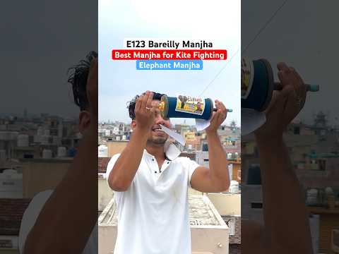 E123 Bareilly Manjha | Best Manjha for Kite Fighting #kite #kiteflying #kitelover #manjha #shorts