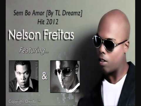 Nelson Freitas (Feat. Tó Semedo & Loony Johnson) - Sem Bo Amor By TL Dreamz 2012
