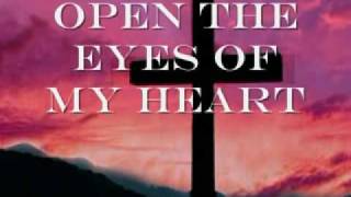 Michael W Smith - Open The Eyes of my Heart