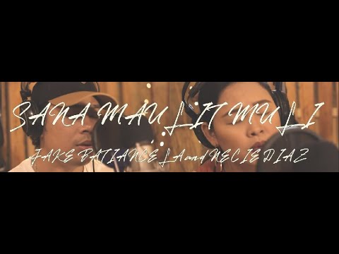 SANA MAULIT MULI  (cover) - Jake Batiancela and Necie Diaz