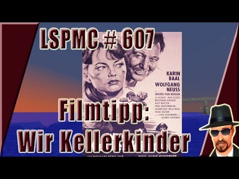 #LSPMC 607: Filmtips "Wir Kellerkinder" und "Wir Wunderkinder"
