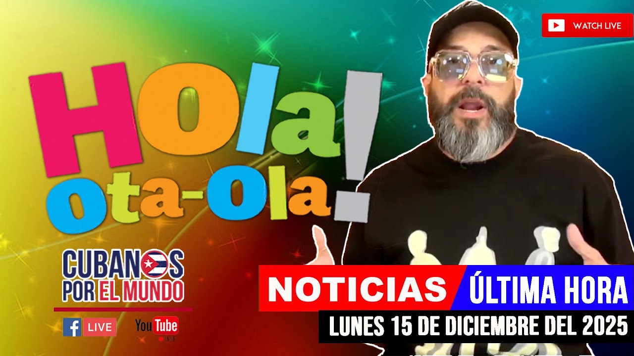 Alex Otaola en vivo, noticias de Cuba - Hola! Ota-Ola (lunes 15 de diciembre del 2025)