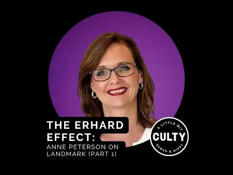 The Erhard Effect: Anne Peterson on Landmark (Part 1)