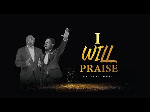 The Vine - I Will Praise (Live)