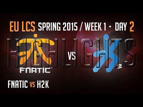 Fnatic vs H2K (Highlights) | S5 EU LCS Spring 2015 Week 1 Day 2 Game 4 | FNC vs H2K W1D2G4 60 FPS