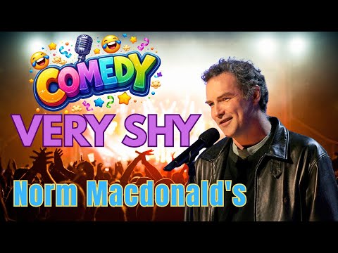 Norm Macdonald | Comedy show | Norm Macdonald is Very Shy and So Sensitive.