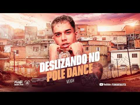 DESLIZANDO NO POLE DANCE - Veigh (DJ GM)