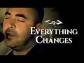 Staind - Everything Changes [OFFICIAL VIDEO]