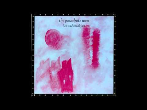 The Parachute Men - Bed And Breakfast