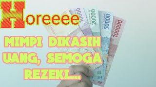 Download lagu 'HOREEE' Arti Mimpi Dikasih Uang Pertanda Apa Ya...! mp3