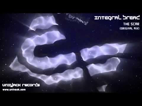 Integral Bread - The Scar (original mix) Univack Records