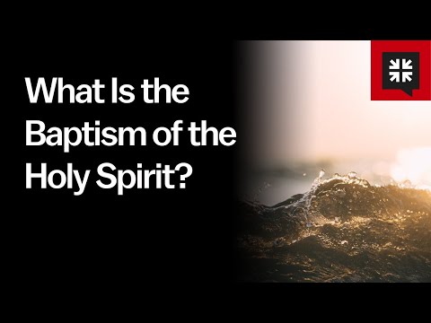 What Is the Baptism of the Holy Spirit?