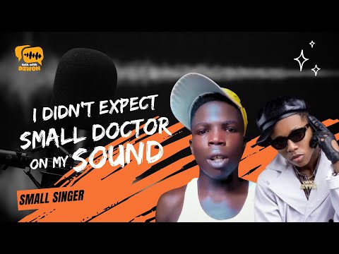 "I didn't expect Small Doctor on my sound" Small Singer reveals - Episode 7