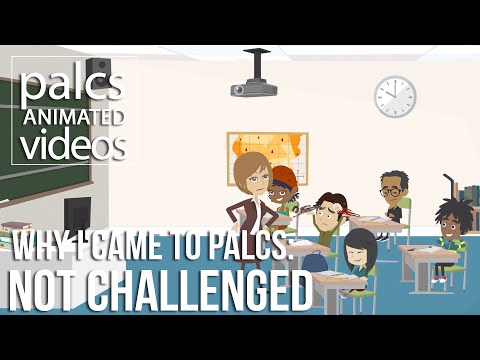 Why I Chose PALCS - Not Challenged in School