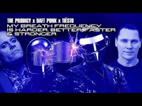 The Prodigy X Daft Punk X Tiesto - My Breath Frequency Is HBFS (David Guetta United At Home NY Edit)
