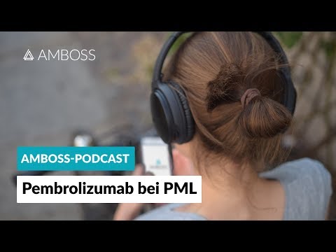 Pembrolizumab in PML -- AMBOSS Podcast -- Episode 10
