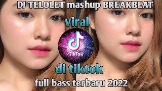 Download lagu dj telolet mashup breakbeat terbaru viral tiktok terbaru 2022 mp3