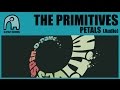 THE PRIMITIVES - Petals [Audio] 