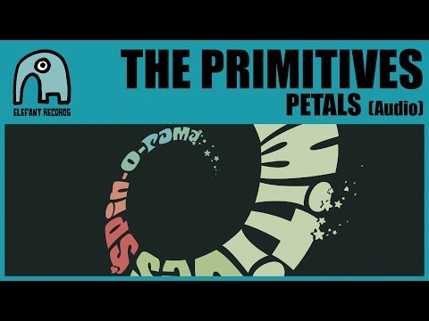 THE PRIMITIVES - Petals [Audio]